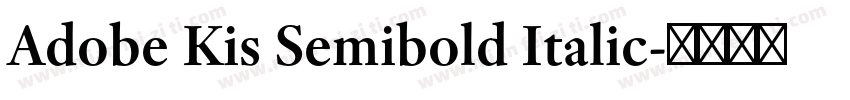 Adobe Kis Semibold Italic字体转换